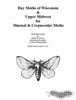 Picture of Day Moths of Wisconsin & Upper Midwest  for  Diurnal & Crepuscular Moths